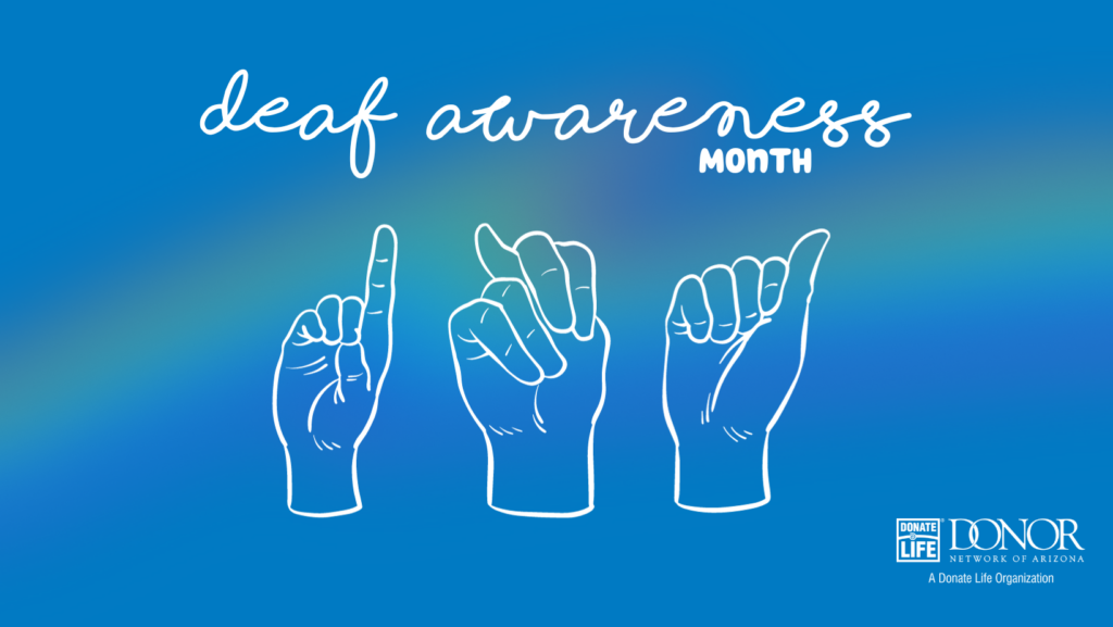 5 things you didn't know about Deaf Awareness - Donor Network of Arizona